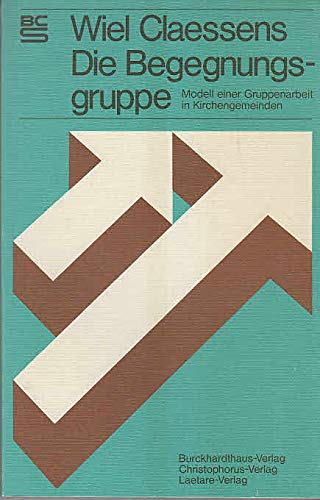 Die Begegnungsgruppe. Modell einer Gruppenarbeit in Kirchengemeinden Books