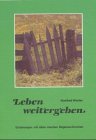Leben weitergeben: Erfahrungen mit alten irischen Segenswünschen Books