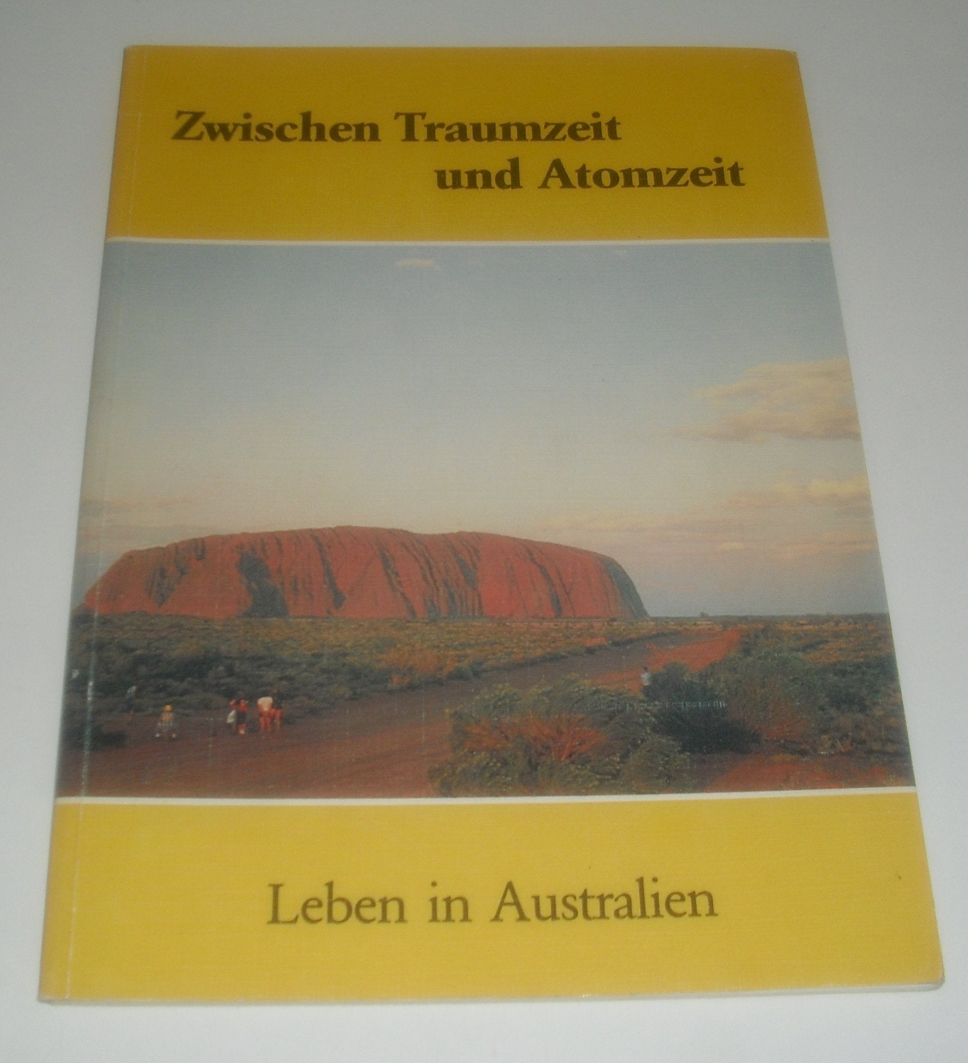 Zwischen Traumzeit und Atomzeit. Leben in Australien. Weltgebetstag 1986 (Laetare Schriftenreihe 326) Books
