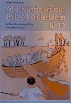 Mit Kindern die Bibel erleben (Reihe 8-13) Books
