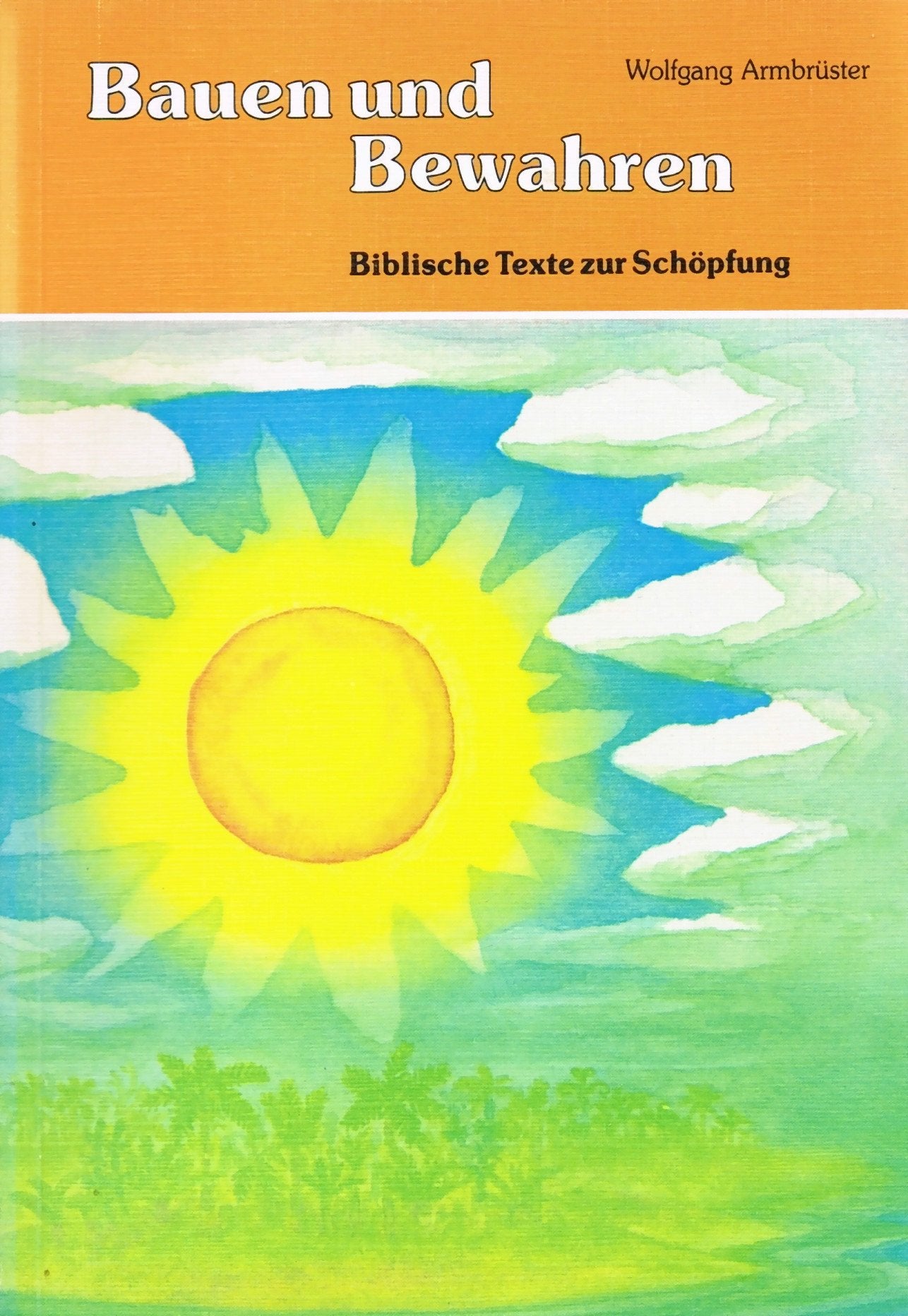 Bauen und Bewahren : Biblische Texte zur Schöpfung. Books