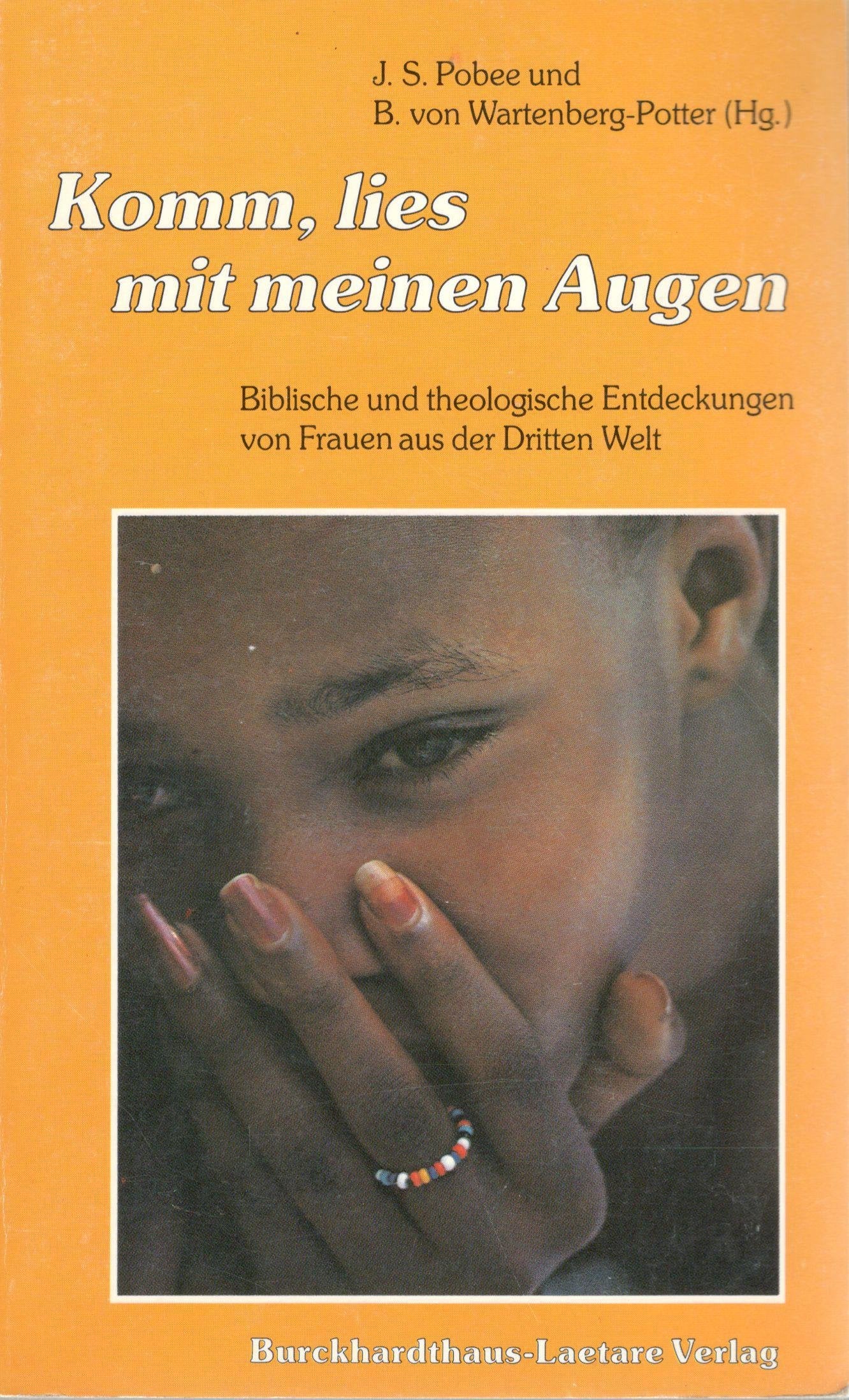 Komm, lies mit meinen Augen: Biblische und theologische Entdeckungen von Frauen aus der dritten Welt Books