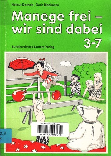 Manege frei, wir sind dabei: Zirkusspiele in Kindergruppen (Spiel-Lern-Reihe 3-7) Film, Art & Culture