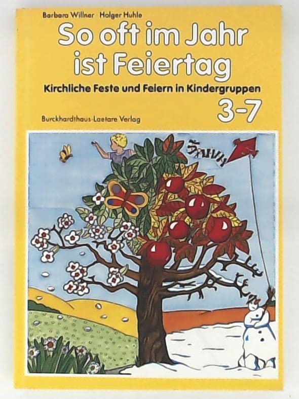 So oft im Jahr ist Feiertag: Kirchliche Feste und Feiern in Kindergruppen (Spiel-Lern-Reihe 3-7) Religion & Esotericism