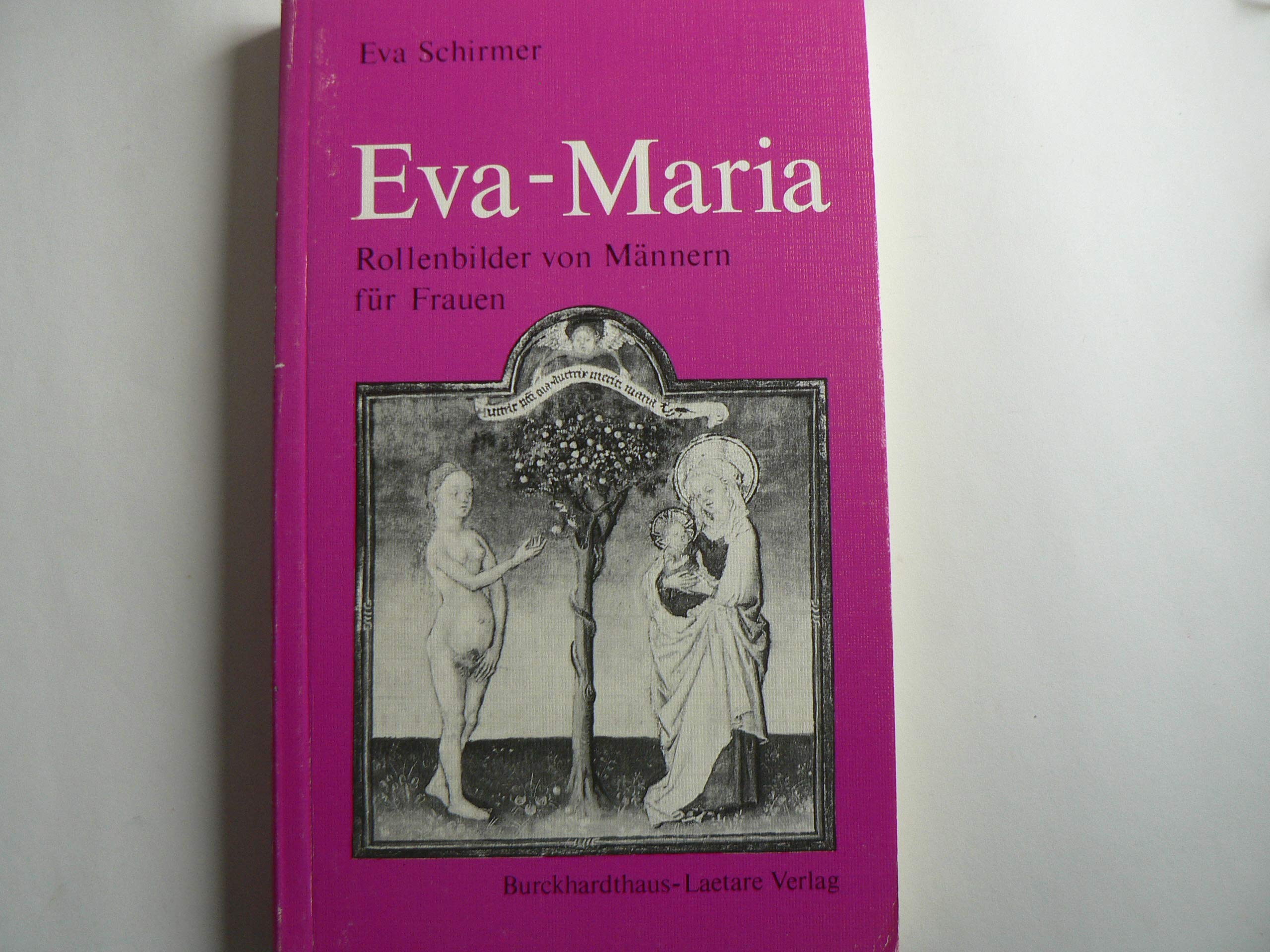 Eva-Maria: Rollenbilder von Männern für Frauen Religion & Esotericism