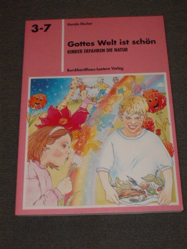 Gottes Welt ist schön: Kinder erfahren die Natur (Spiel-Lern-Reihe 3-7) Geology & Geography
