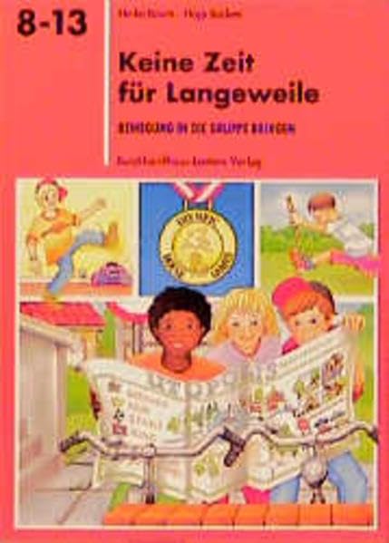 Keine Zeit für Langeweile: Bewegung in die Gruppe bringen (Reihe 8-13) Books