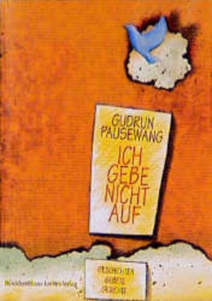 Ich gebe nicht auf: Geschichten, Gebete, Gedichte Fiction