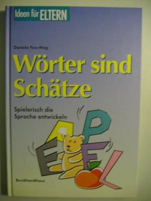 Wörter sind Schätze: Sprache entdecken (Ideen für Eltern) Books