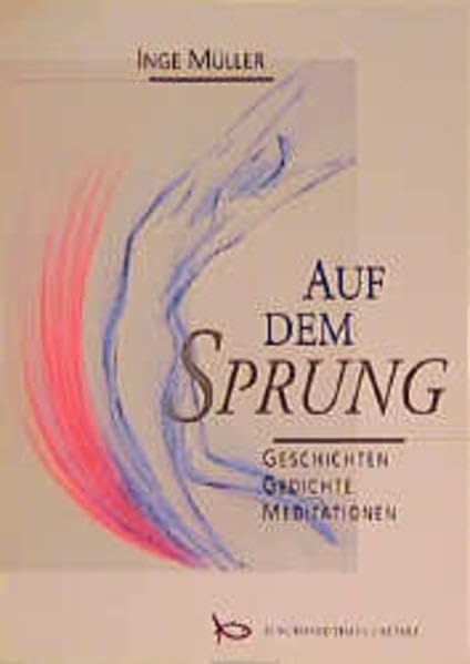 Auf dem Sprung: Geschichten, Gedichte, Meditationen Lifestyle