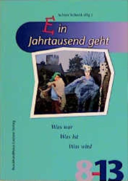 Ein Jahrtausend geht: Was war - Was ist - Was wird (Spiel-Lern-Reihe 8-13) Books
