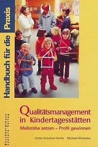 Qualitätsmanagement in Kitas: Massstäbe setzen - Profile gewinnen Business, Finance & Career