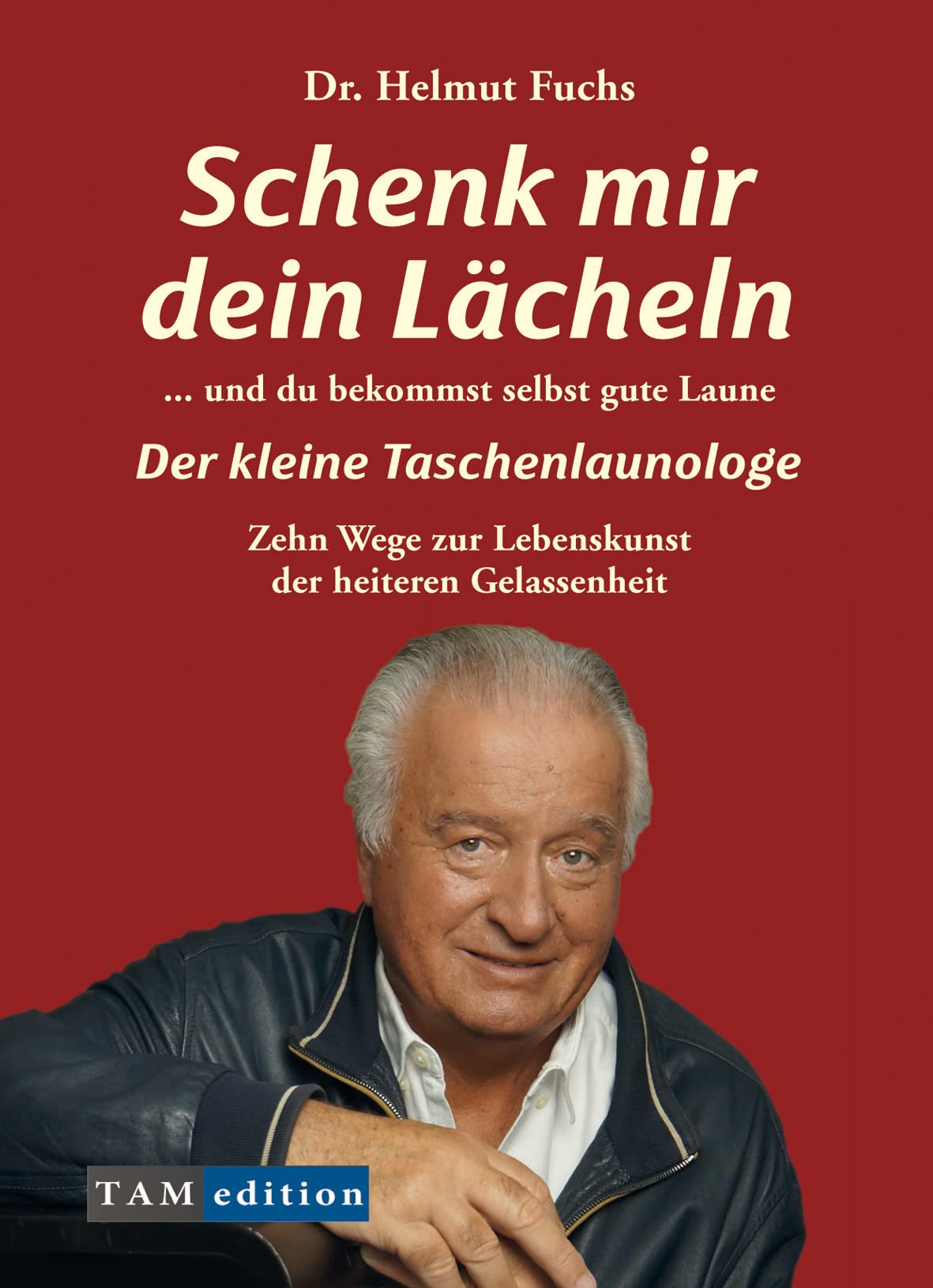 Schenk mir dein lächeln und du bekommst selbst gute Laune - Der kleine Taschenlaunologe Psychology