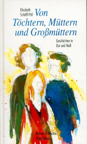 Von Töchtern, Müttern und Grossmüttern. Geschichten in Dur und Moll Books