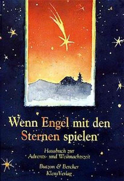 Wenn Engel mit den Sternen spielen: Hausbuch zur Advents- und Weihnachtszeit Books