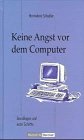 Keine Angst vor dem Computer: Grundlagen und erste Schritte Computer Science