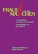 Frauen und Mädchen in der Bibel. Ein Erzählbuch für Schule und Gemeinde Social Sciences