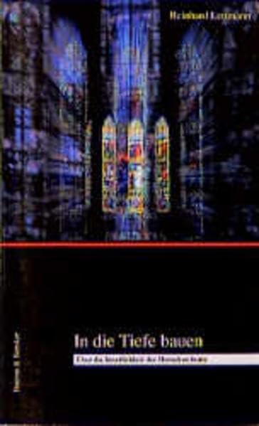 In die Tiefe bauen: Über die Innerlichkeit des Menschen heute Religion & Esotericism