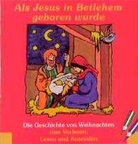 Als Jesus in Betlehem geboren wurde: Die Geschichte von Weihnachten zum Vorlesen, Lesen und Ausmalen Religion & Esotericism