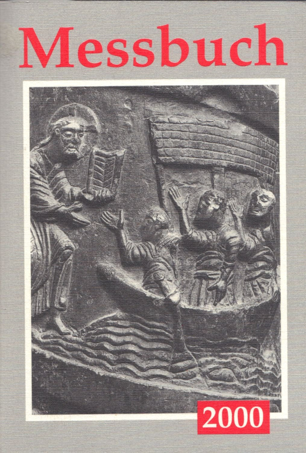 Messbuch 2000. 27. Jahrgang. Die vollständigen Messtexte für Sonn- und Festtage. Mit der Feier der Gemeindemesse. Lesejahr B Religion & Esotericism
