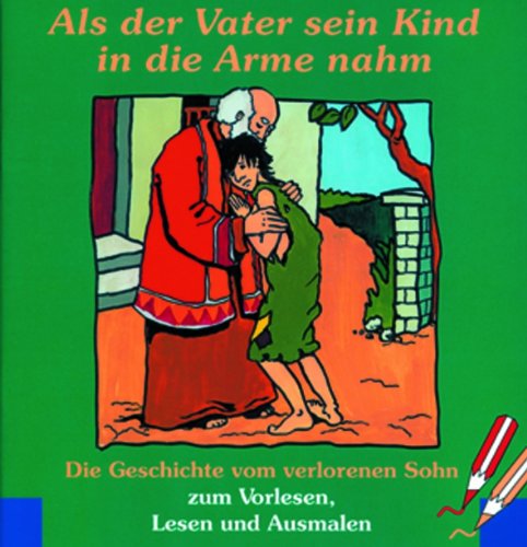 Als der Vater sein Kind in die Arme nahm Learning & Reference