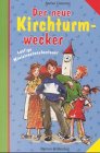 Der neue Kirchturmwecker: Lustige Ministrantenabenteuer Fantasy & Sci-Fi