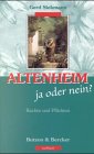 Altenheim - ja oder nein?: Rechte und Pflichten Legal advice Books