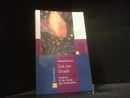 Zeit der Gnade: Gedanken an der Wende des Jahrtausends Books