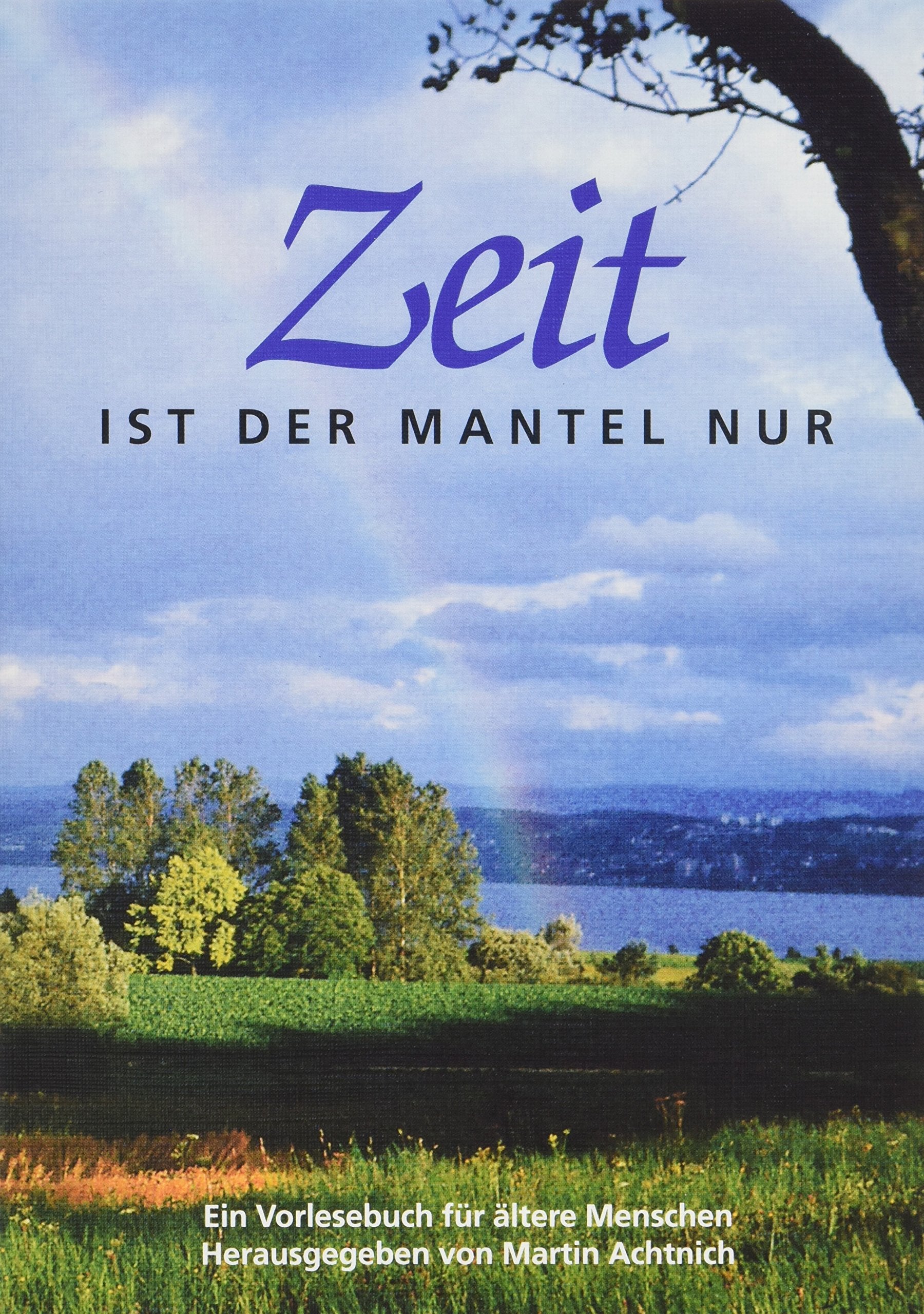 Zeit ist der Mantel nur Contemporary literature