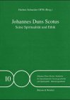 Johannes Duns Skotus: Seine Spiritualität und Ethik Religion & Esotericism