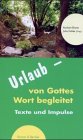 Urlaub, von Gottes Wort begleitet, Lesejahr C: Texte und Impulse / Lesejahr C Religion & Esotericism
