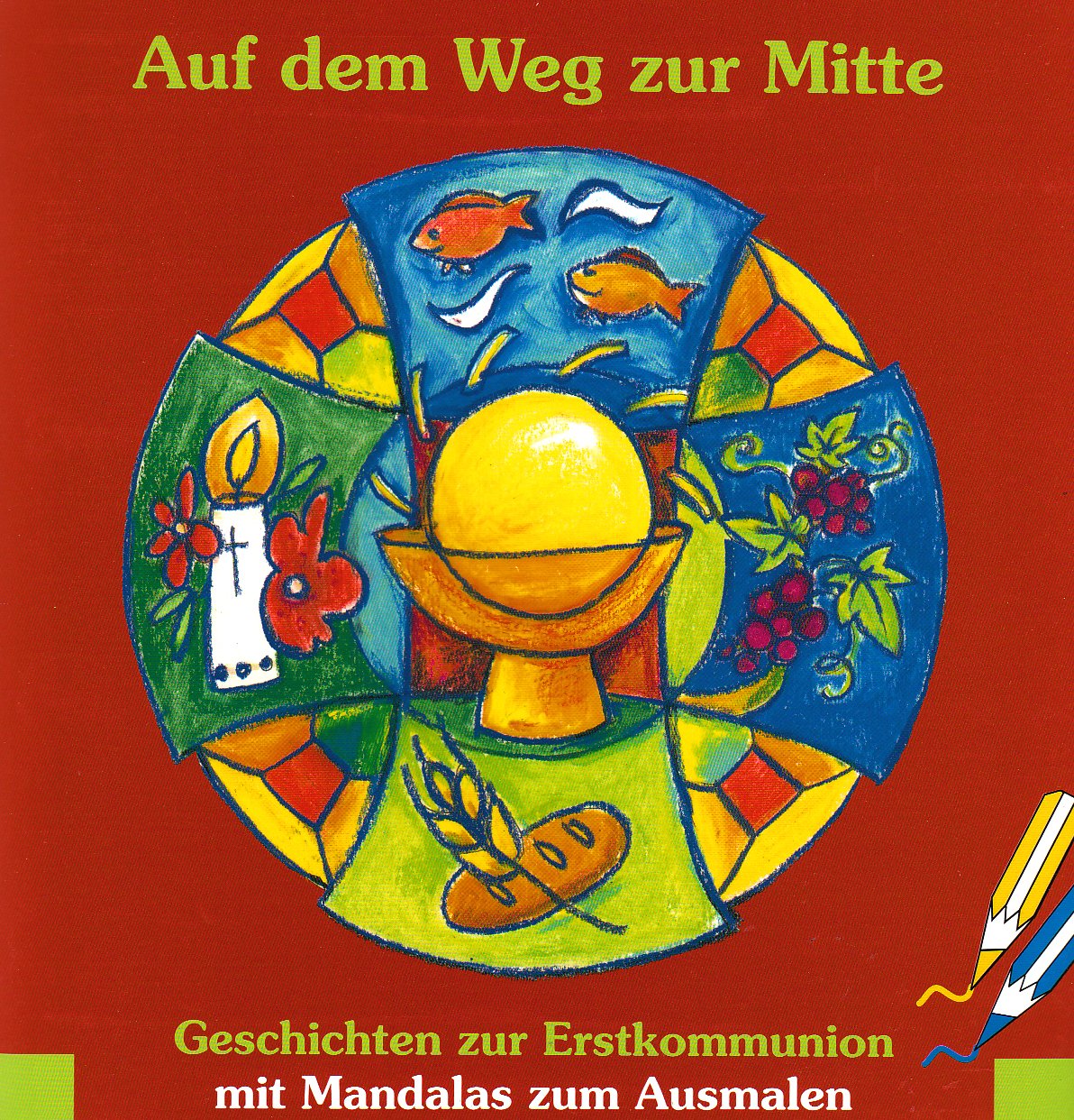 Auf dem Weg zur Mitte: Geschichten zur Erstkommunion Non-fiction