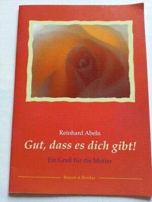 Gut, dass es dich gibt!: Ein Gruss für die Mutter Religion & Esotericism