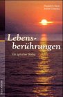 Lebensberührungen: Ein lyrischer Dialog Lifestyle