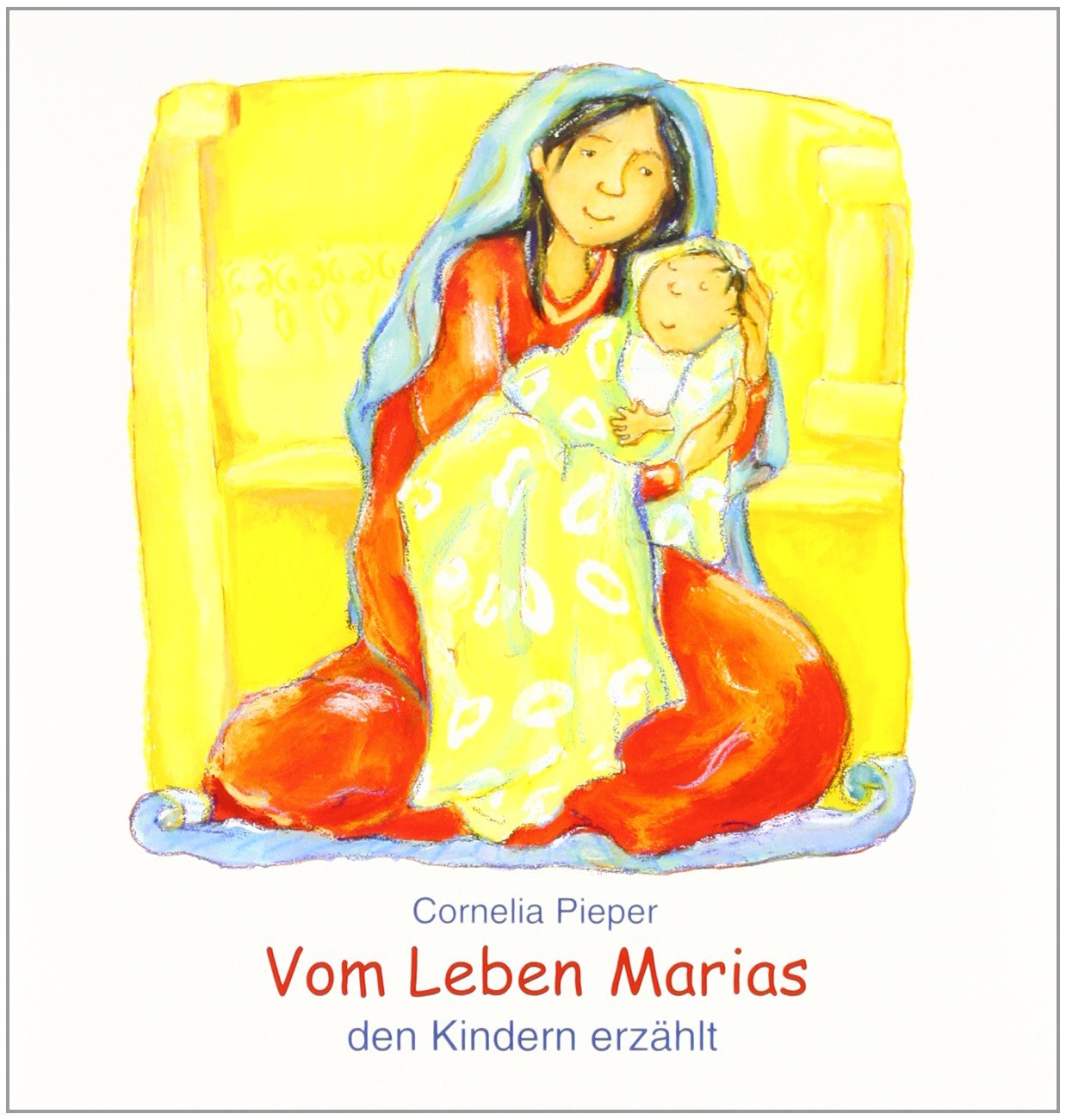 Vom Leben Marias den Kindern erzählt (Den Kindern erzählt/erklärt) Social Sciences