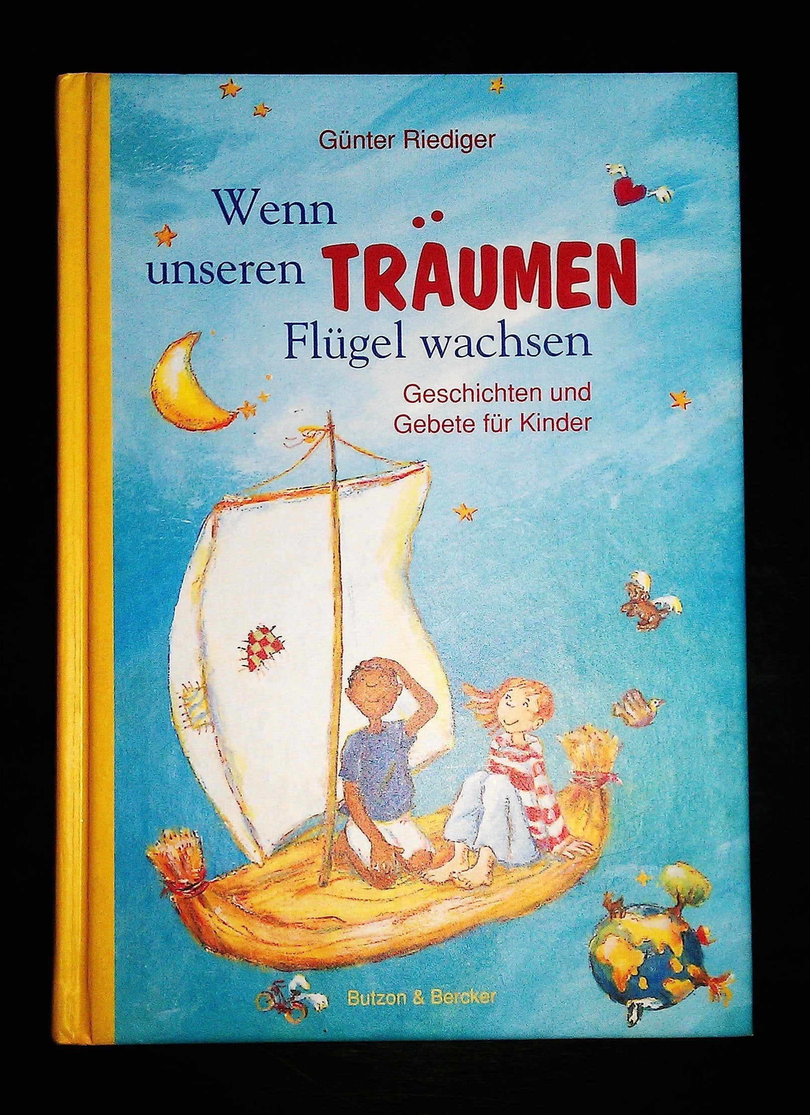Wenn unseren Träumen Flügel wachsen: Geschichten und Gebete für Kinder Novels & Short Stories