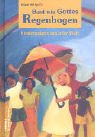 Bunt wie Gottes Regenbogen: Kindergebete aus aller Welt Children's books
