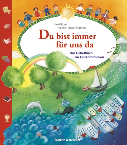 Du bist immer für uns da: Das Gebetbuch zur Erstkommunion Non-fiction