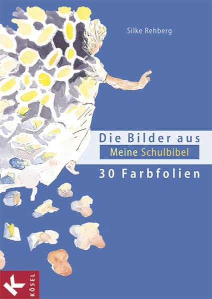 Meine Schulbibel. Für Sieben- bis Zwölfjährige / Die Bilder: 30 Farbfolien Religion & Esotericism
