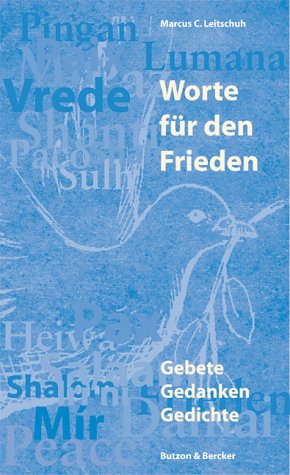 Worte für den Frieden: Gebete - Gedanken - Gedichte: Gebete - Gedanken - Gedichte. Mit e. Vorw. v. Heinz J. Algermissen Religion & Esotericism