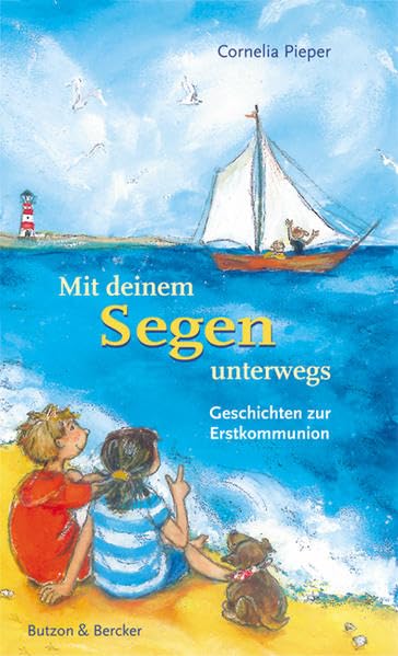 Mit deinem Segen unterwegs. Geschichten zur Erstkommunion Non-fiction