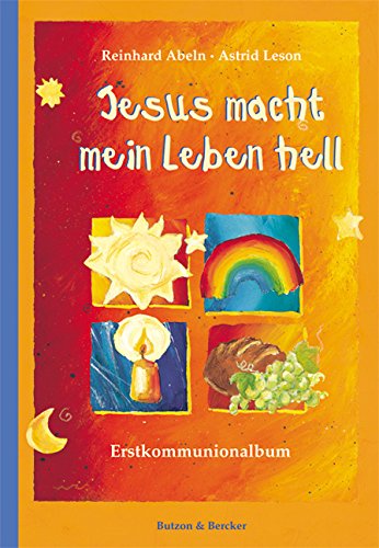 Jesus macht mein Leben hell: Erstkommunionalbum Religion & Esotericism