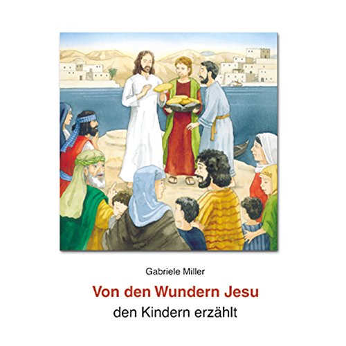 Von den Wundern Jesu den Kindern erzählt Non-fiction
