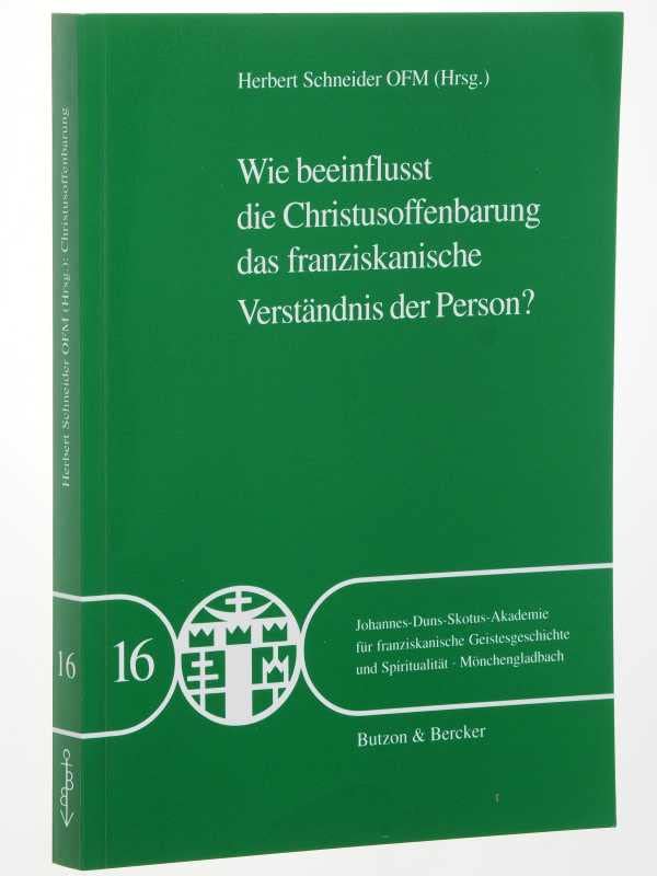 Wie beeinflusst die Christusoffenbarung das franziskanische Verständnis der Person? Books