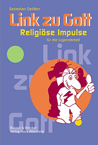 Link zu Gott. Religiöse Impulse für die Jugendarbeit. Non-fiction