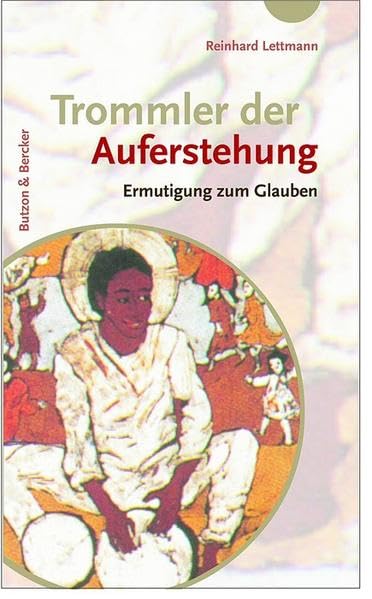 Trommler der Auferstehung. Ermutigung zum Glauben Lifestyle