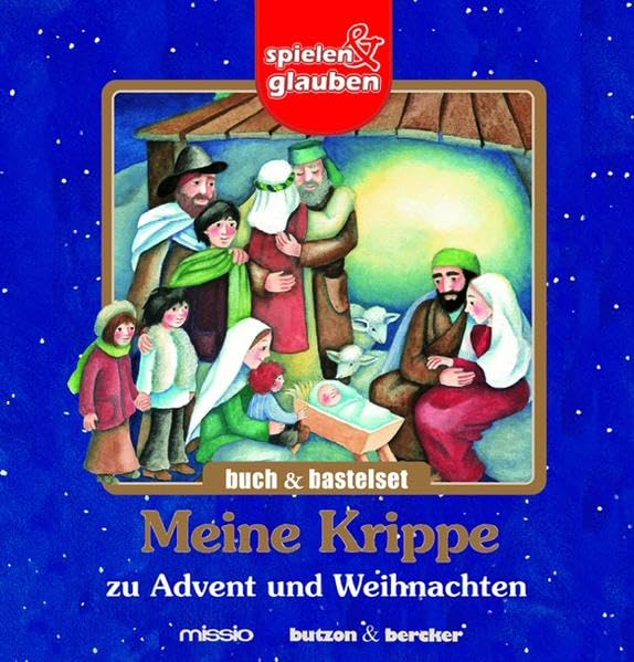 Meine Krippe zu Advent und Weihnachten.Buch und Bastelset. spielen & glauben book