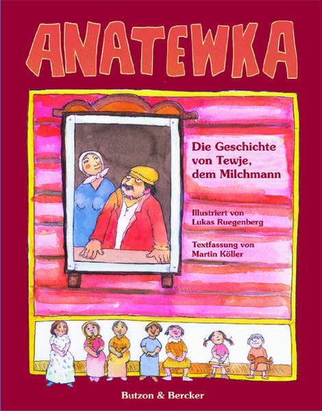 Anatewka: Die Geschichte von Tewje, dem Milchmann Novels & Short Stories