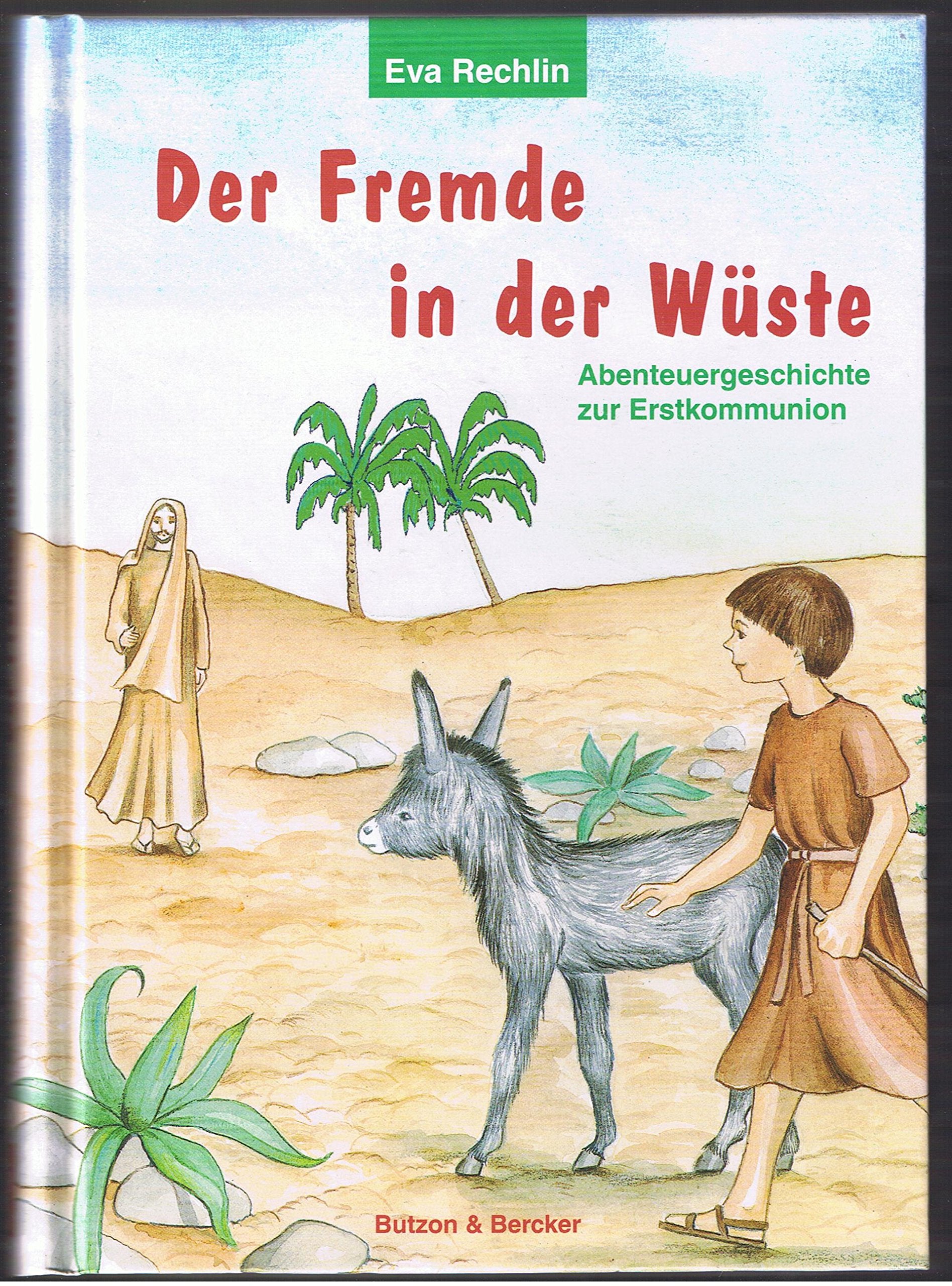 Der Fremde in der Wüste: Abenteuergeschichte zur Erstkommunion Novels & Short Stories