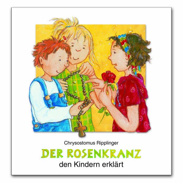 Der Rosenkranz den Kindern erklärt Non-fiction